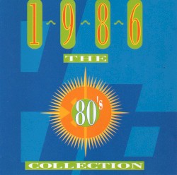 The 80’s Collection: 1986
