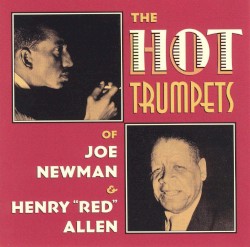 The Hot Trumpets of Joe Newman & Henry "Red" Allen