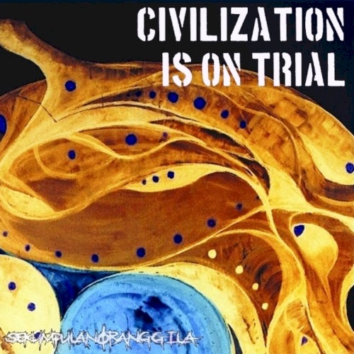 Civilization Is on Trial