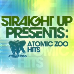 Straight Up! Presents: Atomic Zoo Hits