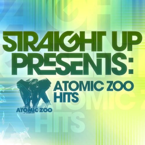 Straight Up! Presents: Atomic Zoo Hits