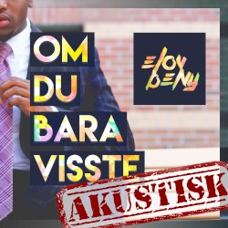 Om du bara visste (Akustisk)