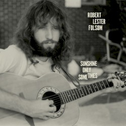 Sunshine Only Sometimes: Archives Vol. 2, 1972–1975