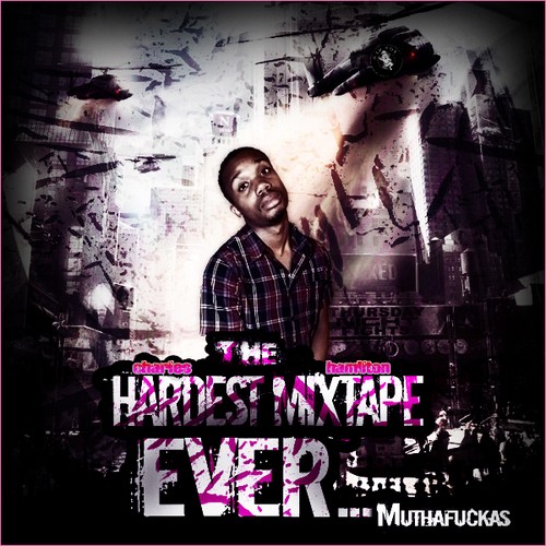 The Hardest Mixtape EVER...Muthafuckas