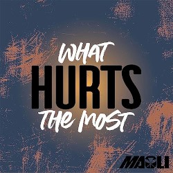 What Hurts The Most