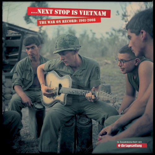 …Next Stop Is Vietnam: The War on Record: 1961–2008