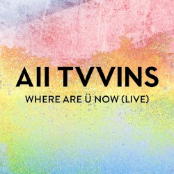 Where Are Ü Now (Live)