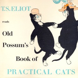 T.S. Eliot reads Old Possum’s Book of Practical Cats