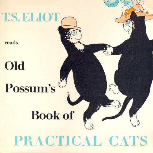 T.S. Eliot reads Old Possum’s Book of Practical Cats