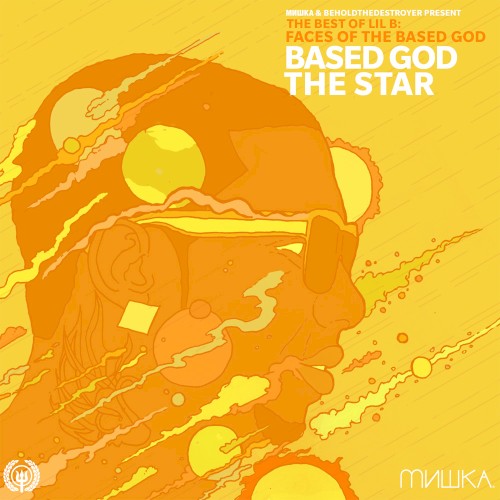Faces of Lil B, Volume 1: Based God the Star