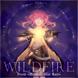 Wildfire (From “Honkai: Star Rail”)