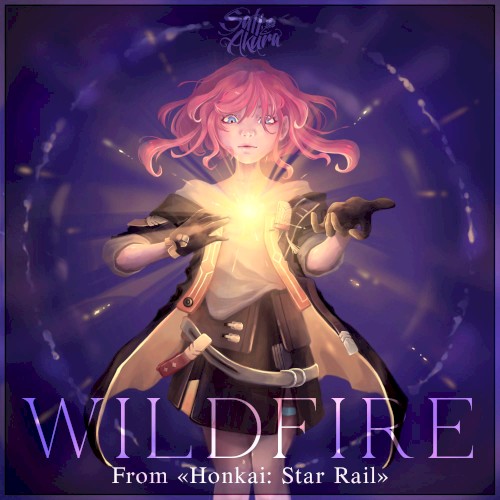 Wildfire (From “Honkai: Star Rail”)