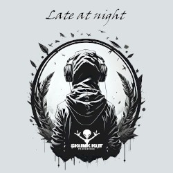 Late at Night