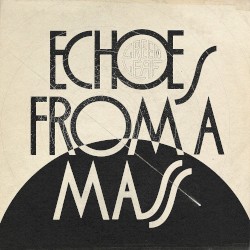 Echoes From a Mass