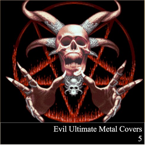 Evil Ultimate Metal Covers 5