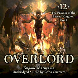 Overlord, Vol. 12: The Paladin of the Sacred Kingdom Part I