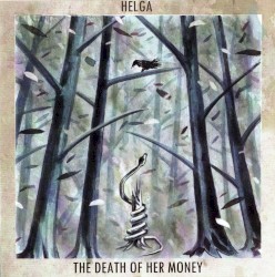 The Death of Her Money / Helga