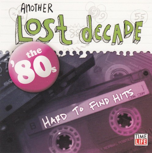 Another Lost Decade: The ’80s: Hard to Find Hits