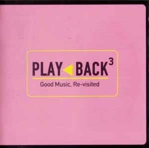 Play Back³: Good Music, Re‐visited