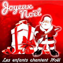 Joyeux Noël : Les enfants chantent Noël