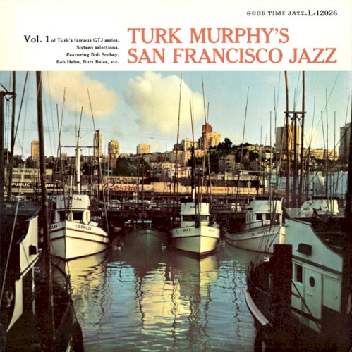 Turk Murphy's San Francisco Jazz, Vol. 1