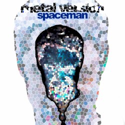 Spaceman (Metal Version)5