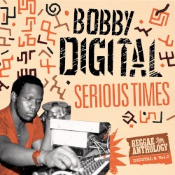 Serious Times: Reggae Anthology Digital B Vol. 2