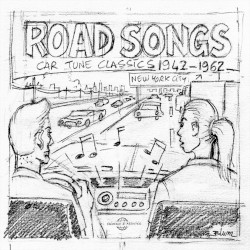 Road Songs: Car Tune Classics 1942–1962