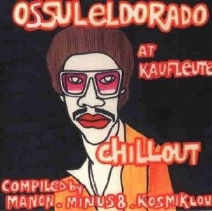 Ossuleldorado Chillout at Kaufleuten