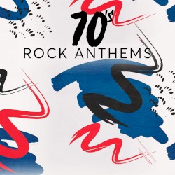 70’s Rock Anthems