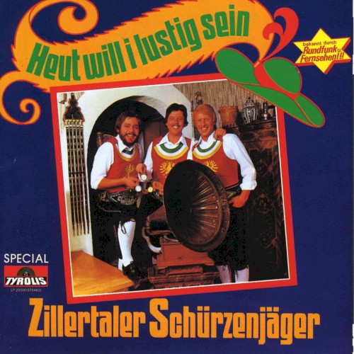 Heut will i lustig sein