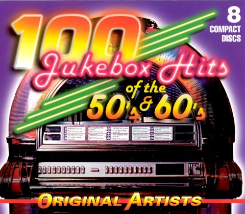 100 Jukebox Hits of the 50’s & 60’s