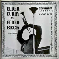 Elder Curry And Elder Charles Beck: Complete Recorded Works In Chronological Order 1930-1939