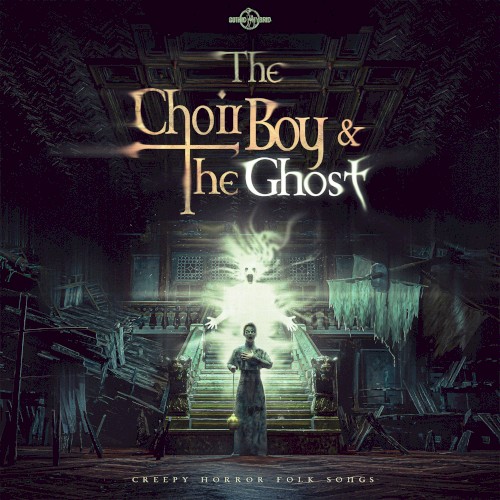 The Choir Boy and The Ghost - Creepy Horror Folk Songs
