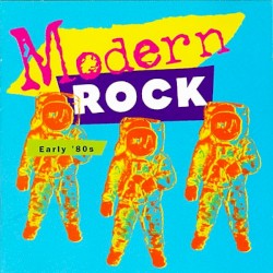 Modern Rock: Early 80’s