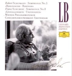 Robert Schumann: Symphonie no. 3 "Rheinische - Rhenish" / Franz Schubert: Symphonie no. 8 "Unvollendete - Unfinished"
