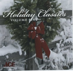 Holiday Classics, Volume Five
