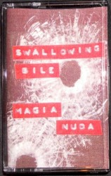 Swallowing Bile / Magia Nuda