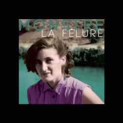 Monstre la fêlure