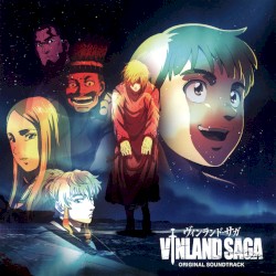 ヴィンランド・サガ オリジナル・サウンドトラック