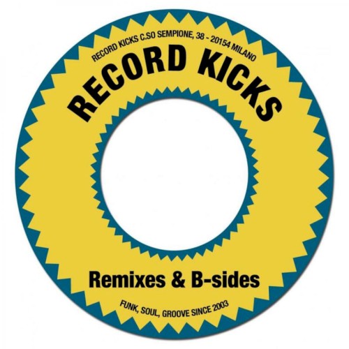 Record Kicks - Remixes & B-Sides