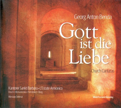 Gott ist die Liebe - Church Cantatas - Kantorei Sankt Barbara, L'Estate Armonico, Stefanie Dasch, Agnieszka Monasterska, Julio Fernandez, Simon Berg, Wieslaw Delimat
