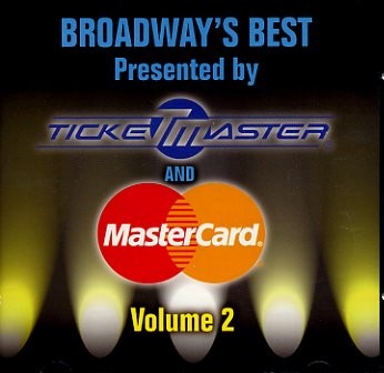 Broadway's Best Presented by TicketMaster and MasterCard, Volume 2