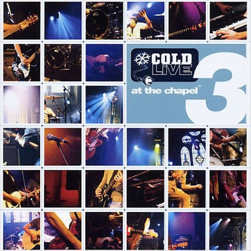 Cold: Live at the Chapel, Volume 3
