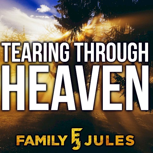Tearing Through Heaven
