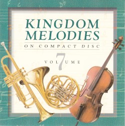 Kingdom Melodies on Compact Disk, Volume 7