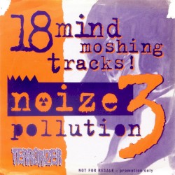 Noize Pollution 3: 18 Mind Moshing Tracks!