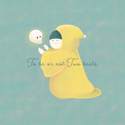 To be or not Two beats