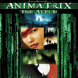 The Animatrix: The Album