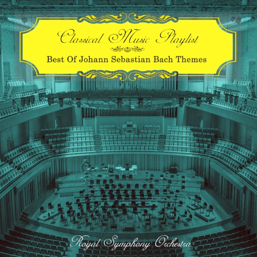 Classical Music Playlist - Best of Johann Sebastian Bach Themes